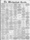 Westmorland Gazette Saturday 05 July 1890 Page 1