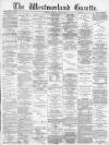 Westmorland Gazette Saturday 09 August 1890 Page 1