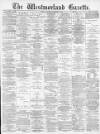 Westmorland Gazette Saturday 13 December 1890 Page 1