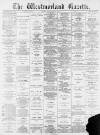 Westmorland Gazette Saturday 02 April 1898 Page 1