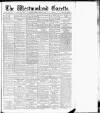 Westmorland Gazette Saturday 17 April 1909 Page 1