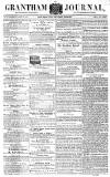 Grantham Journal Saturday 11 August 1855 Page 1