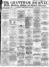Grantham Journal Saturday 27 March 1869 Page 1