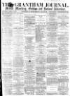 Grantham Journal Saturday 17 April 1869 Page 1