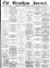 Grantham Journal Saturday 06 July 1872 Page 1