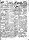 Shrewsbury Chronicle Friday 15 April 1831 Page 1