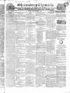 Shrewsbury Chronicle Friday 30 December 1831 Page 1