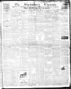 Shrewsbury Chronicle Friday 28 February 1840 Page 1