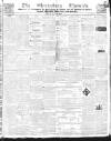 Shrewsbury Chronicle Friday 31 July 1840 Page 1