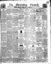 Shrewsbury Chronicle Friday 04 July 1845 Page 1