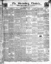 Shrewsbury Chronicle Friday 10 May 1850 Page 1