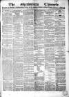 Shrewsbury Chronicle Friday 11 September 1857 Page 1