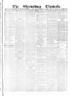 Shrewsbury Chronicle Wednesday 08 February 1860 Page 1