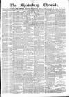 Shrewsbury Chronicle Friday 07 February 1862 Page 1