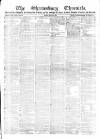 Shrewsbury Chronicle Friday 29 May 1863 Page 1