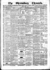 Shrewsbury Chronicle Friday 10 June 1864 Page 1