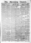 Shrewsbury Chronicle Friday 08 December 1865 Page 1
