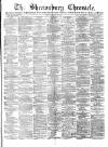 Shrewsbury Chronicle Friday 15 February 1878 Page 1