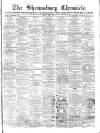 Shrewsbury Chronicle Friday 02 May 1879 Page 1
