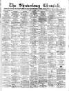 Shrewsbury Chronicle Friday 10 November 1882 Page 1