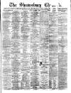 Shrewsbury Chronicle Friday 08 December 1882 Page 1