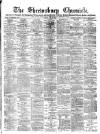 Shrewsbury Chronicle Friday 19 June 1885 Page 1