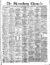 Shrewsbury Chronicle Friday 17 September 1886 Page 1