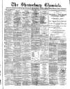 Shrewsbury Chronicle Friday 06 July 1888 Page 1