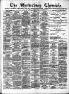 Shrewsbury Chronicle Friday 21 June 1889 Page 1