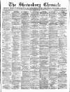 Shrewsbury Chronicle Friday 21 February 1890 Page 1