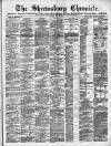 Shrewsbury Chronicle Friday 16 May 1890 Page 1