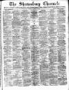 Shrewsbury Chronicle Friday 20 February 1891 Page 1