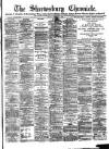Shrewsbury Chronicle Friday 08 February 1895 Page 1
