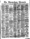 Shrewsbury Chronicle Friday 15 February 1895 Page 1