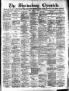 Shrewsbury Chronicle Friday 16 February 1900 Page 1