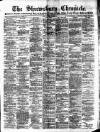 Shrewsbury Chronicle Friday 13 April 1900 Page 1