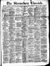 Shrewsbury Chronicle Friday 15 February 1901 Page 1