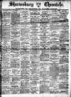 Shrewsbury Chronicle Friday 11 March 1910 Page 1