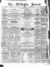 Wellington Journal Saturday 27 November 1858 Page 1