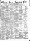 Wellington Journal Saturday 28 April 1877 Page 1