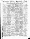Wellington Journal Saturday 07 January 1882 Page 1