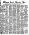 Wellington Journal Saturday 04 March 1882 Page 1