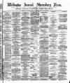 Wellington Journal Saturday 20 May 1882 Page 1