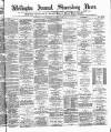 Wellington Journal Saturday 21 October 1882 Page 1