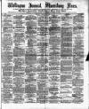 Wellington Journal Saturday 21 February 1885 Page 1