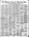 Wellington Journal Saturday 20 August 1887 Page 1