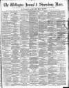 Wellington Journal Saturday 17 November 1888 Page 1