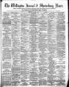 Wellington Journal Saturday 02 March 1889 Page 1