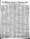 Wellington Journal Saturday 09 March 1889 Page 1