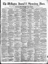 Wellington Journal Saturday 22 February 1890 Page 1
